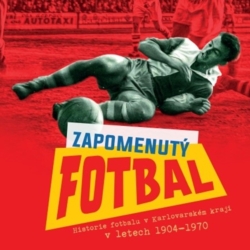 Výstava Zapomenutý fotbal. Historie fotbalu v Karlovarském kraji 1904–1970