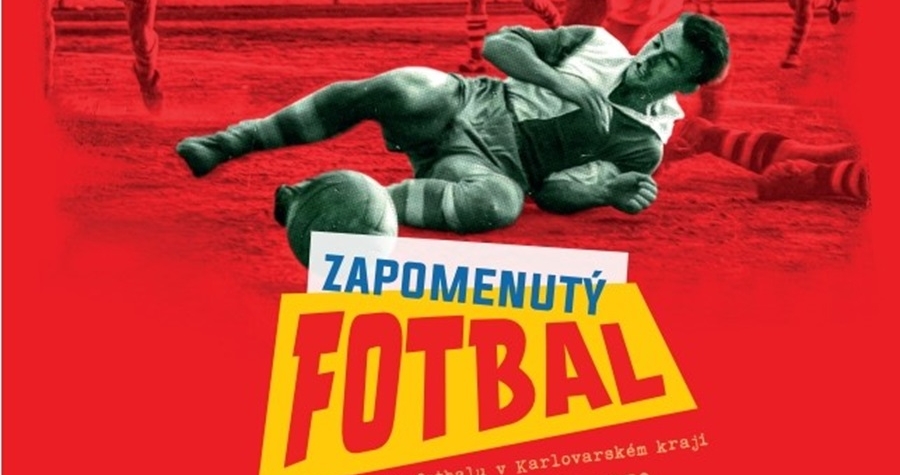 Výstava Zapomenutý fotbal. Historie fotbalu v Karlovarském kraji 1904–1970